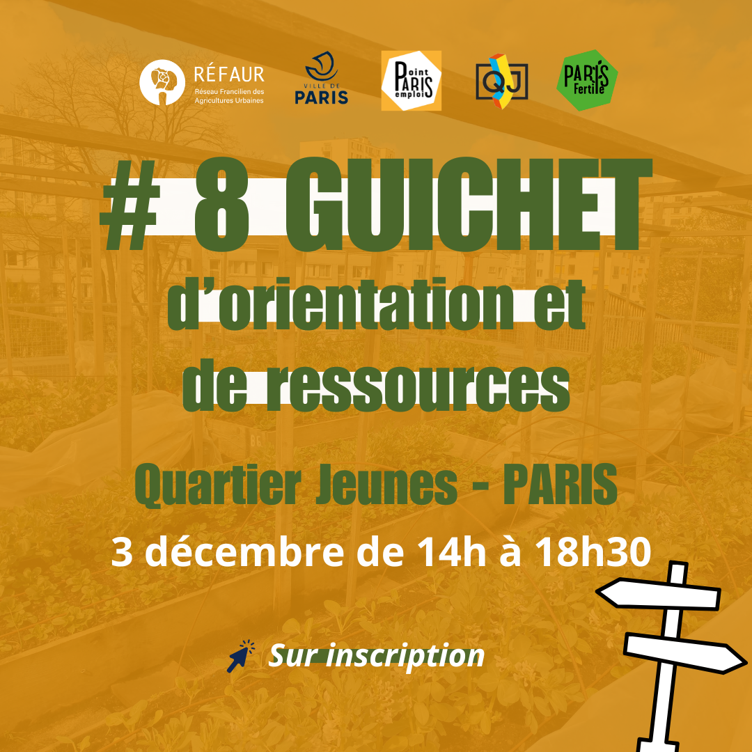 # 8 GUICHET – Orientation et ressources des métiers de l’agriculture urbaine